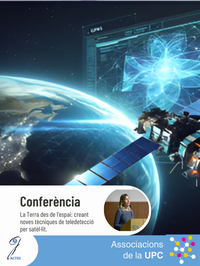Conferència "La Terra des de l’espai: creant noves tècniques de teledetecció per satèl·lit" a càrrec d'Estel Cardellach