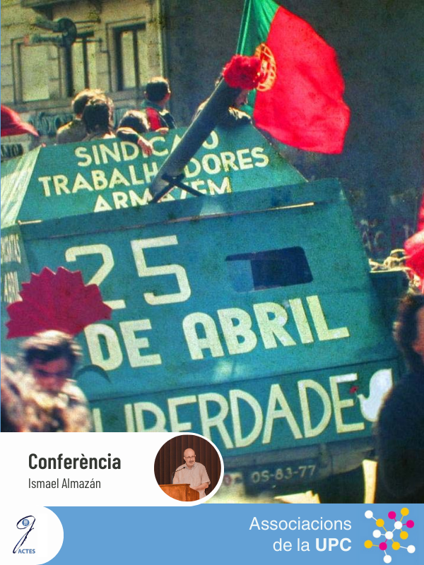 Conferència "25 d'abril de 1974: Revolució, democràcia i descolonització a Portugal", a càrrec d'Ismael Almazán