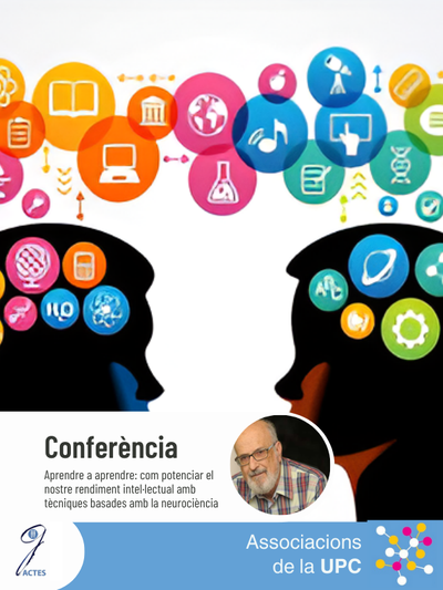 Conferència 'Aprendre a aprendre: com potenciar el nostre rendiment intel·lectual amb tècniques basades en la neurociència' a càrrec de Carles Grau Fonollosa.