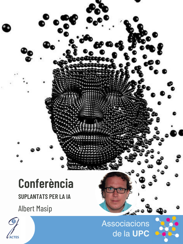 Conferència "Suplantats per la IA: On posem els límits?", a càrrec d'Albert Masip