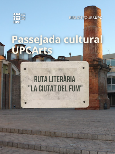 Passejada cultural UPCArts: 'Ruta literària 'La ciutat del fum' de Vicenç Villatoro'