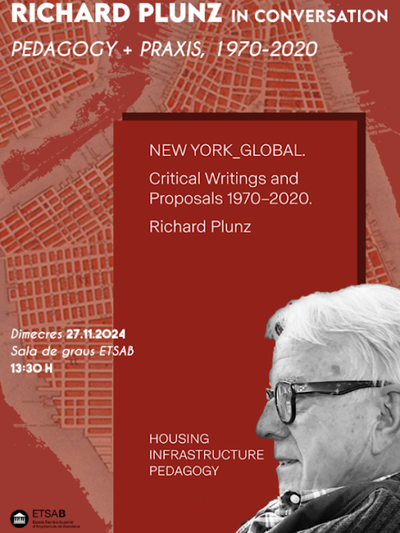 'Richard Plunz in conversation. Pedagogy + Praxis, 1970-2020'