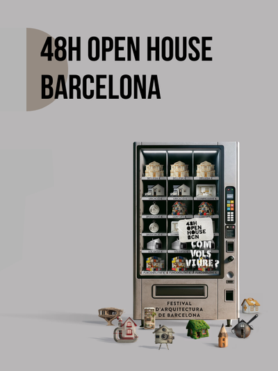 15a edició Festival d’arquitectura 48h Open House BCN! Com vols viure?