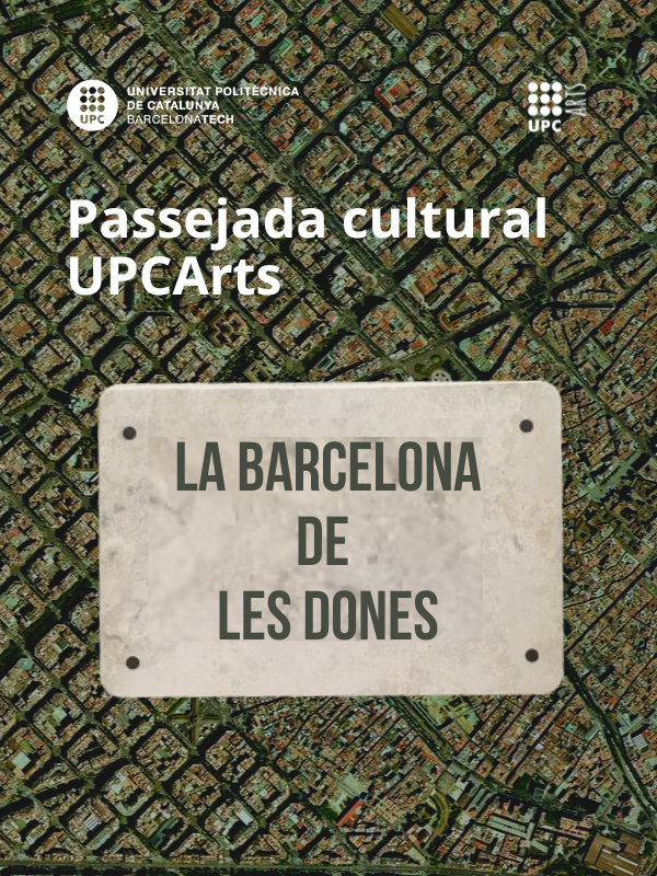 Passejada UPCArts: La Barcelona de les Dones.