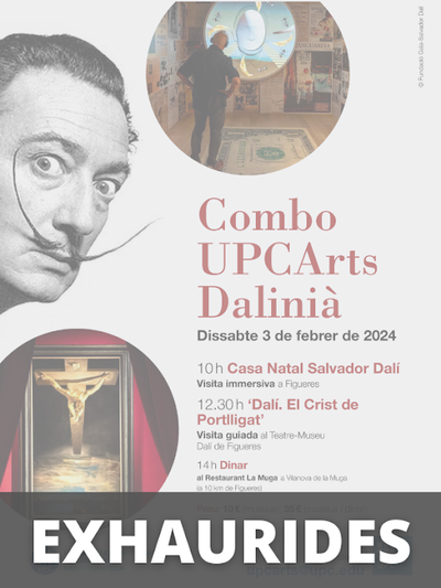 Combo UPCArts Dalinià: Casa Natal + Teatre Museu + Dinar