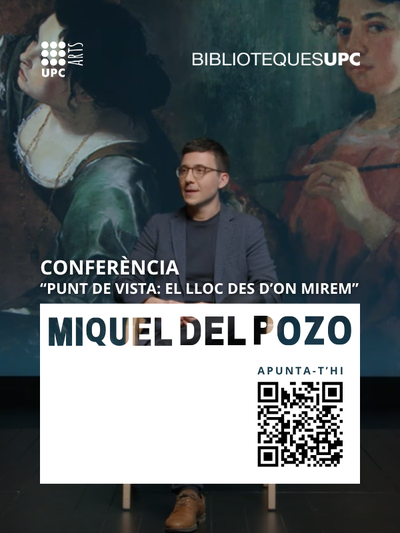 Conferència de Miquel del Pozo: “Punt de vista: el lloc des d’on mirem”