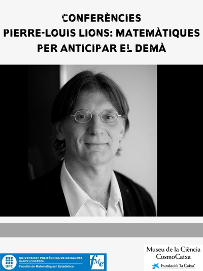 Conferència de Pierre-Louis Lions: Matemàtiques per anticipar el demà