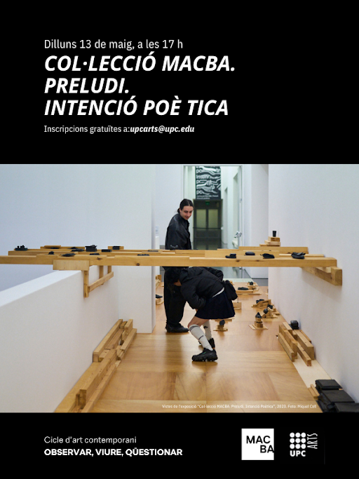 "Col·lecció MACBA. Preludi. Intenció Poètica", a càrrec d’Antònia Maria Perelló, cap de la col·lecció MACBA.