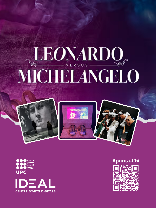 UPCArts a l’IDEAL: Leonardo vs. Michelangelo