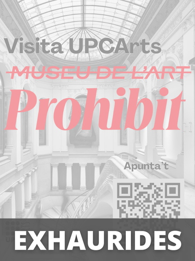 Visita UPCArts Museu de l'art prohibit