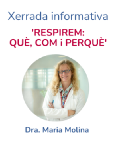 Xerrada infornativa: 'Respirem: Què, Com i Perquè', a càrrec de la Dra. Maria Molina.