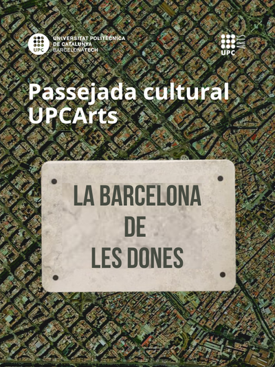 Passejada UPCArts: La Barcelona de les Dones.