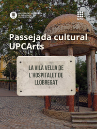 Passejada cultural UPCArts 'La Vila Vella de l'Hospitalet de Llobregat', de la mà d'Alba Casaramona.