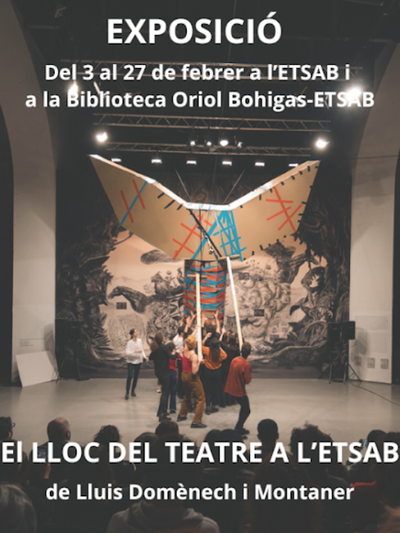 Dues exposicions 'El lloc del teatre a l'ETSAB'