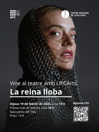Vine al teatre amb UPCArts: La reina lloba