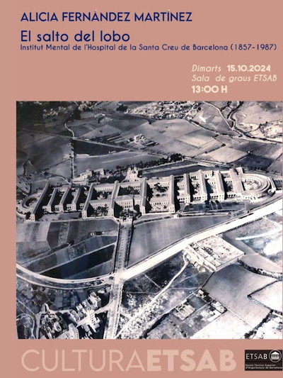 Conferència "El salto del lobo. Institut Mental de l'Hospital de la Santa Creu de Barcelona" (1857-1987), a càrrec d'Alicia Fernández Martínez.